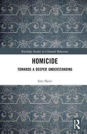 Homicide: Towards a Deeper Understanding de Sara Skott