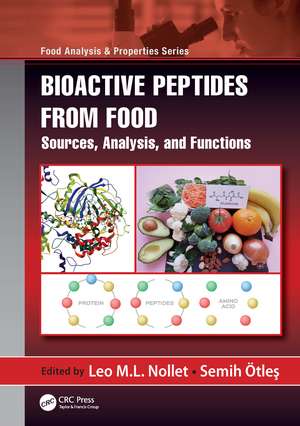 Bioactive Peptides from Food: Sources, Analysis, and Functions de Leo M.L. Nollet