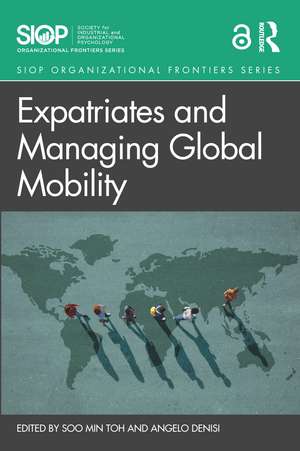 Expatriates and Managing Global Mobility de Soo Min Toh