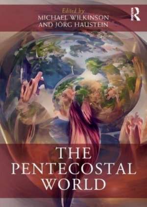 The Pentecostal World de Michael Wilkinson