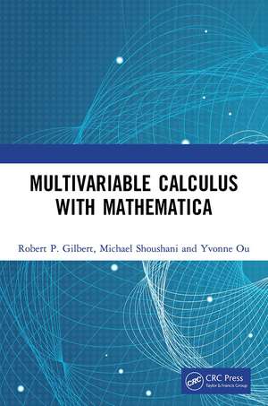 Multivariable Calculus with Mathematica de Robert P. Gilbert