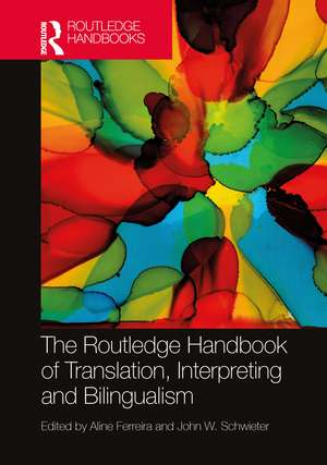 The Routledge Handbook of Translation, Interpreting and Bilingualism de Aline Ferreira