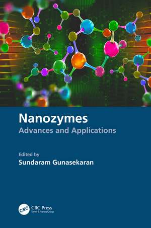 Nanozymes: Advances and Applications de Sundaram Gunasekaran