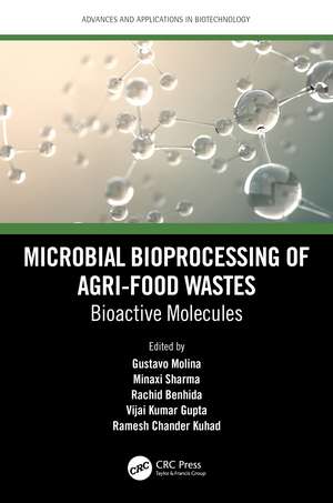 Microbial Bioprocessing of Agri-food Wastes: Bioactive Molecules de Gustavo Molina