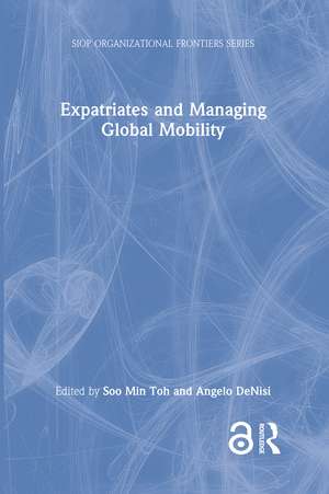 Expatriates and Managing Global Mobility de Soo Min Toh