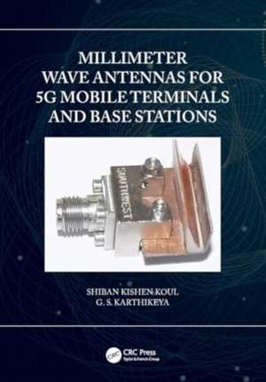 Millimeter Wave Antennas for 5G Mobile Terminals and Base Stations de Shiban Kishen Koul