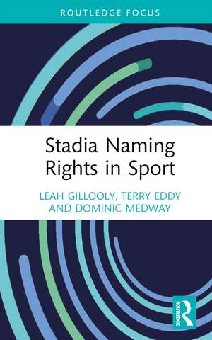 Stadia Naming Rights in Sport de Leah Gillooly