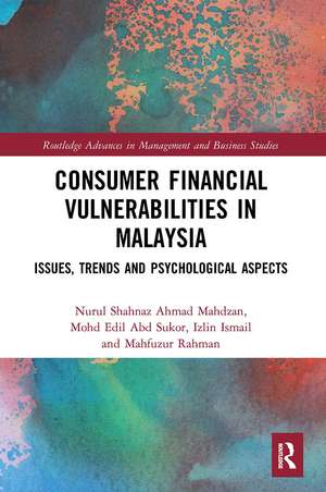 Consumer Financial Vulnerabilities in Malaysia: Issues, Trends and Psychological Aspects de Nurul Shahnaz Ahmad Mahdzan