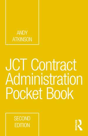 JCT Contract Administration Pocket Book de Andy Atkinson