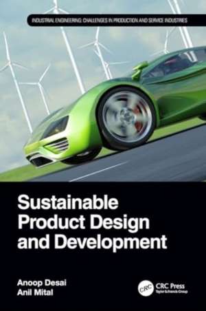 Sustainable Product Design and Development de Anoop Desai