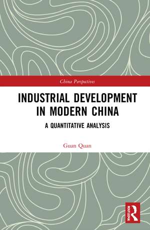 Industrial Development in Modern China: A Quantitative Analysis de Guan Quan