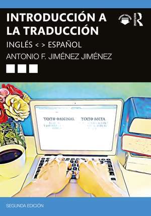 Introducción a la traducción: inglés < > español de Antonio F. Jiménez Jiménez