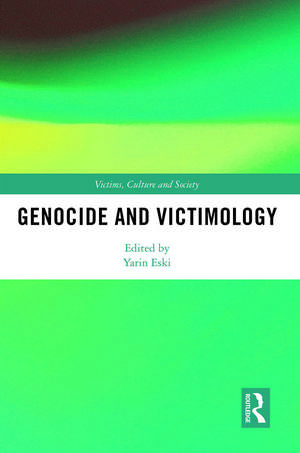 Genocide and Victimology de Yarin Eski