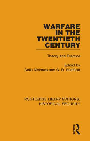 Warfare in the Twentieth Century: Theory and Practice de Colin McInnes