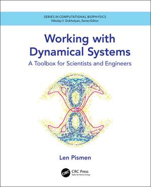 Working with Dynamical Systems: A Toolbox for Scientists and Engineers de Len Pismen