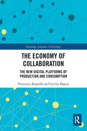 The Economy of Collaboration: The New Digital Platforms of Production and Consumption de Francesco Ramella