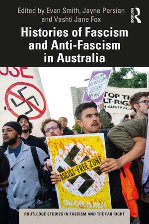 Histories of Fascism and Anti-Fascism in Australia de Evan Smith