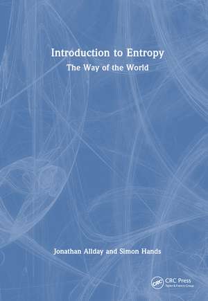 Introduction to Entropy: The Way of the World de Jonathan Allday