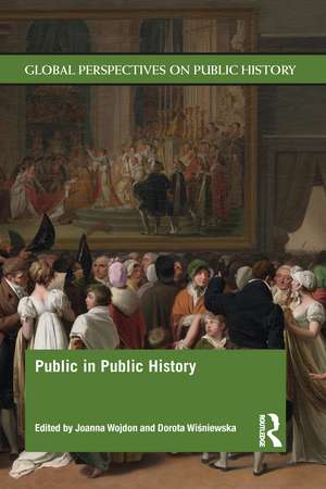 Public in Public History de Joanna Wojdon