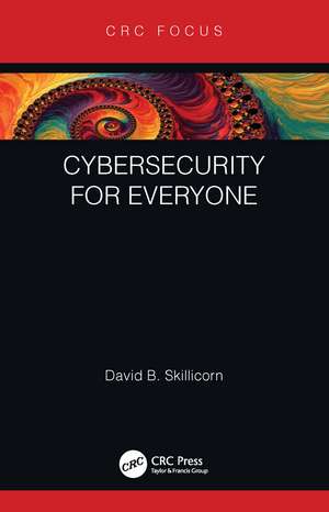 Cybersecurity for Everyone de David B. Skillicorn