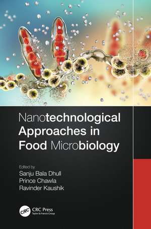 Nanotechnological Approaches in Food Microbiology de Sanju Bala Dhull