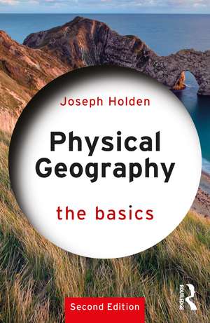 Physical Geography: The Basics de Joseph Holden