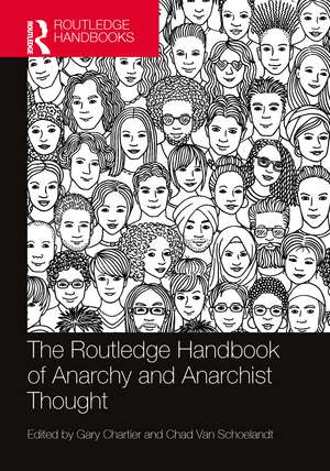 The Routledge Handbook of Anarchy and Anarchist Thought de Gary Chartier