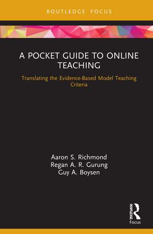 A Pocket Guide to Online Teaching: Translating the Evidence-Based Model Teaching Criteria de Aaron S. Richmond