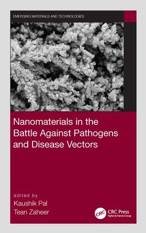 Nanomaterials in the Battle Against Pathogens and Disease Vectors de Kaushik Pal