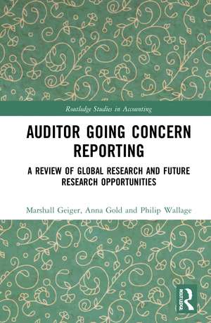 Auditor Going Concern Reporting: A Review of Global Research and Future Research Opportunities de Marshall A. Geiger