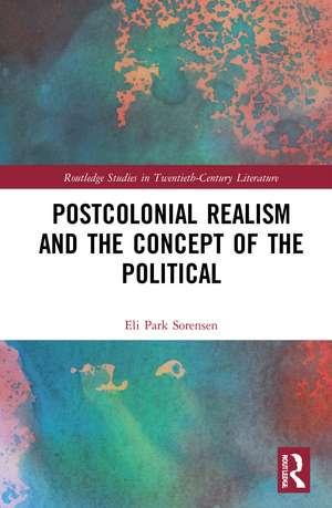 Postcolonial Realism and the Concept of the Political de Eli Park Sorensen