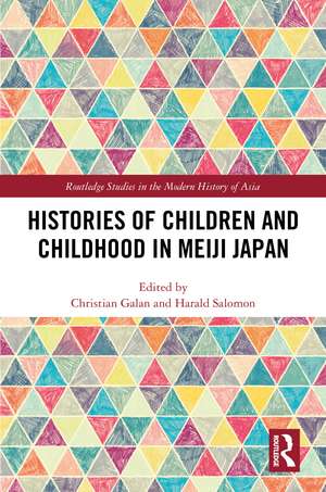 Histories of Children and Childhood in Meiji Japan de Christian Galan