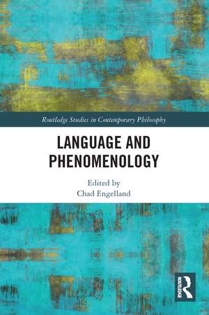 Language and Phenomenology de Chad Engelland