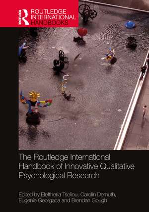 The Routledge International Handbook of Innovative Qualitative Psychological Research de Eleftheria Tseliou