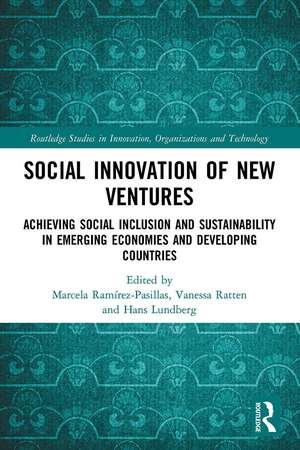 Social Innovation of New Ventures: Achieving Social Inclusion and Sustainability in Emerging Economies and Developing Countries de Marcela Ramirez-Pasillas