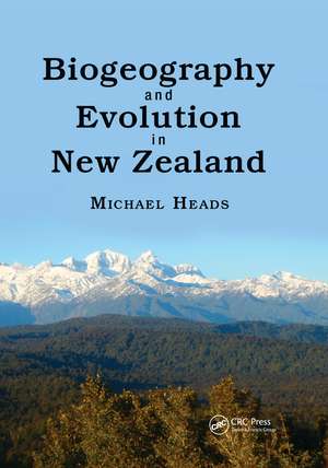 Biogeography and Evolution in New Zealand de Michael Heads