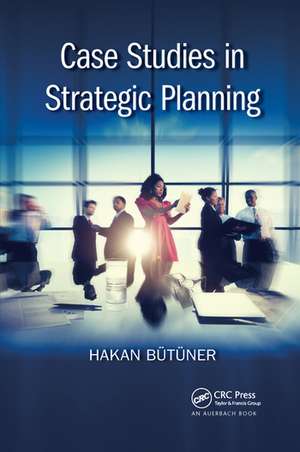 Case Studies in Strategic Planning de Hakan Butuner