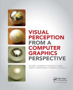 Visual Perception from a Computer Graphics Perspective de William Thompson