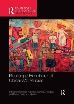 Routledge Handbook of Chicana/o Studies de Francisco A. Lomelí