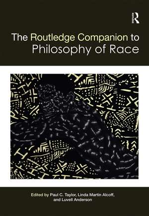 The Routledge Companion to the Philosophy of Race de Paul Taylor