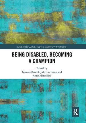 Being Disabled, Becoming a Champion de Nicolas Bancel