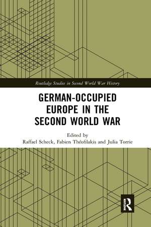 German-occupied Europe in the Second World War de Raffael Scheck