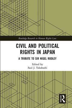 Civil and Political Rights in Japan: A Tribute to Sir Nigel Rodley de Saul J. Takahashi