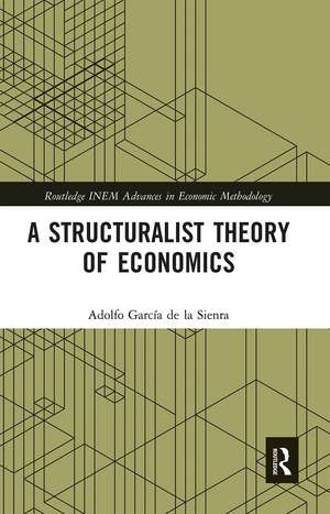 A Structuralist Theory of Economics de Adolfo García de la Sienra