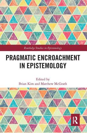 Pragmatic Encroachment in Epistemology de Brian Kim