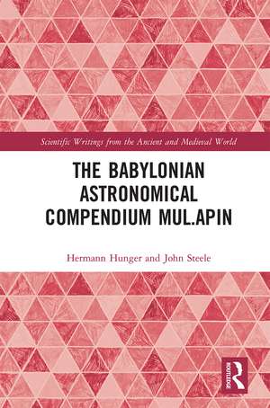 The Babylonian Astronomical Compendium MUL.APIN de Hermann Hunger