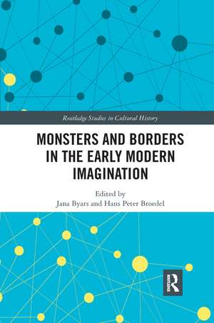 Monsters and Borders in the Early Modern Imagination de Jana Byars