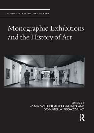 Monographic Exhibitions and the History of Art de Maia Wellington Gahtan