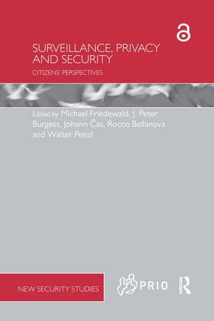 Surveillance, Privacy and Security: Citizens’ Perspectives de Michael Friedewald