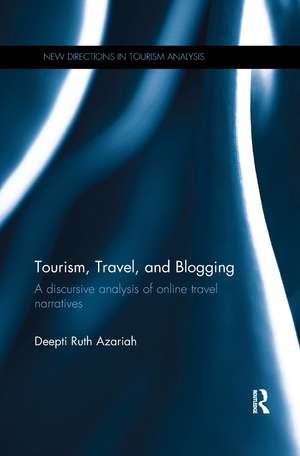 Tourism, Travel, and Blogging: A discursive analysis of online travel narratives de Deepti Ruth Azariah